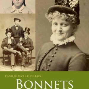 Fashionable Folks Bonnets and Hats