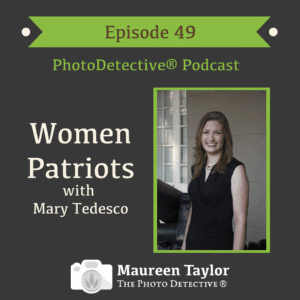Women Patriots with Mary Tedesco | Photo Detective Podcast