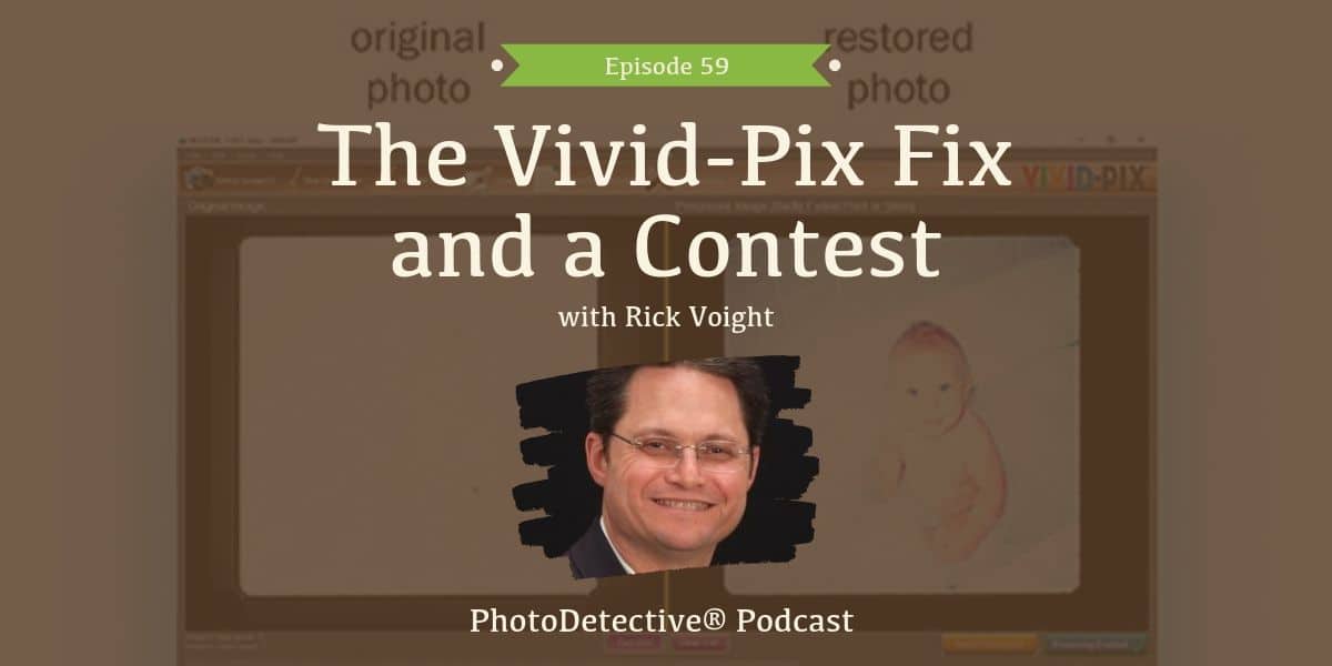 Episode 59: The Vivid-Pix Fix and a Contest | Photo Detective Podcast