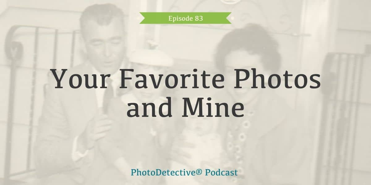 Episode 83: Your Favorite Photos and Mine | Photo Detective Podcast