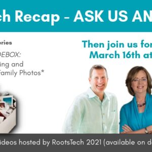 Unlock the Shoebox: Digitizing, Identifying, and Organizing Your Family Photos