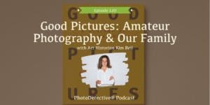 Episode 120: Good Pictures: Amateur Photography and Our Family with Art Historian Kim Beil | Photo Detective Podcast