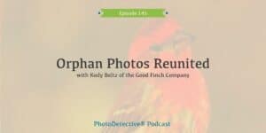 Episode 145: Orphan Photos Reunited | Photo Detective Podcast
